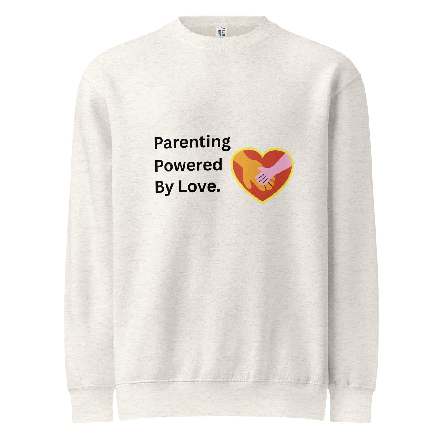White sweatshirt with 'Parenting Powered By Love' text and heart design on a white background