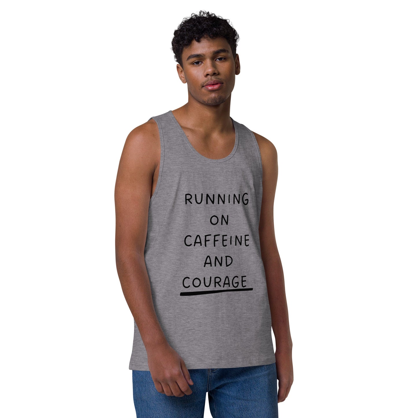 Person wearing a gray tank top with text 'Running on caffeine and courage' on a white background
