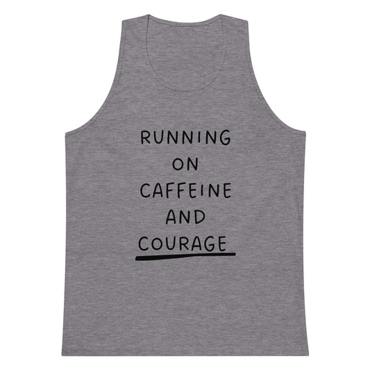 Gray tank top with 'Running on Caffeine and Courage' text on a white background