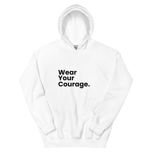 White hoodie with 'Wear Your Courage' text on a white background